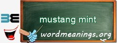 WordMeaning blackboard for mustang mint